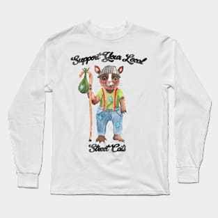 Support Your Local Street Cats Long Sleeve T-Shirt